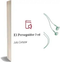 Descargar AudioLibro El Perseguidor (3ª Ed.) de Julio Cortazar año 1996