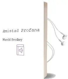 Descargar AudioLibro Amistad Profana de Harold Brodkey año 1996