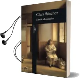 Descargar AudioLibro Desde el Mirador de Clara Sanchez año 1996