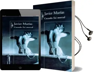 Descargar AudioLibro Cuando fui Mortal de Javier Marias año 1996