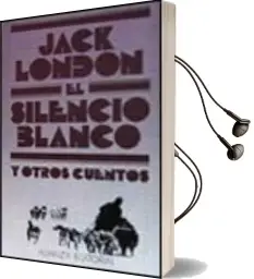 Descargar AudioLibro El Silencio Blanco y Otros Cuentos (11ª Ed.) de Jack London año 1996