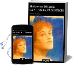 Descargar AudioLibro La Audacia, el Silencio de Maria Teresa Di Lascia año 1996