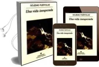 Descargar AudioLibro Una Vida Inesperada (3ª Ed.) de Soledad Puertolas año 1996
