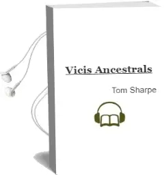 Descargar AudioLibro Vicis Ancestrals de Tom Sharpe año 1996