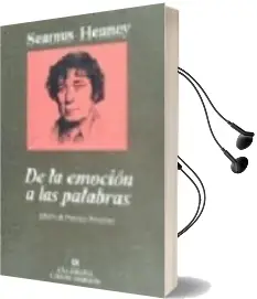 Descargar AudioLibro De la Emocion a las Palabras: Ensayos Literarios de Seamus Heaney año 1996