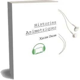 Descargar AudioLibro Histories Asimetriques de Xavier Duran año 1996