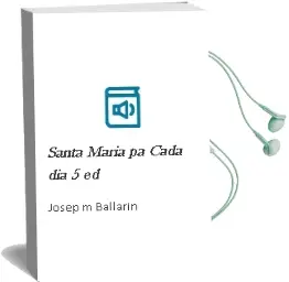 Descargar AudioLibro Santa Maria, pa Cada dia (5ª Ed.) de Josep M. Ballarin año 1996