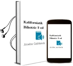 Descargar AudioLibro Kaliforniatik Bihotziz (2ª Ed.) de Joseba Gabilondo año 1996