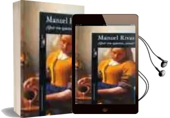 Descargar AudioLibro ¿Que me Quieres, Amor? de Manuel Rivas año 1996