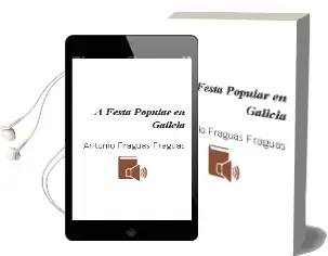 Descargar AudioLibro A Festa Popular en Galicia de Antonio Fraguas Fraguas año 1996
