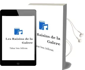 Descargar AudioLibro Les Raisins de la Galere de Tahar Ben Jelloun año 1996