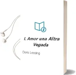 Descargar AudioLibro L Amor, una Altra Vegada de Doris Lessing año 1996