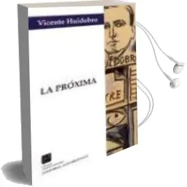 Descargar AudioLibro La Proxima de Vicente Huidobro año 1996