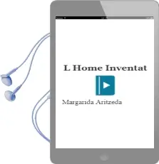 Descargar AudioLibro L´Home Inventat de Margarida Aritzeda año 1996