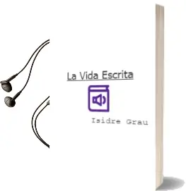 Descargar AudioLibro La Vida Escrita de Isidre Grau año 1997