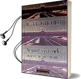 Descargar AudioLibro Seguir Viviendo de Ruth Klüger año 1997