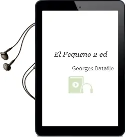 Descargar AudioLibro El Pequeño (2ª Ed.) de Georges Bataille año 1997