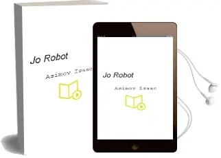 Descargar AudioLibro Jo, Robot de Asimov Isaac año 1997