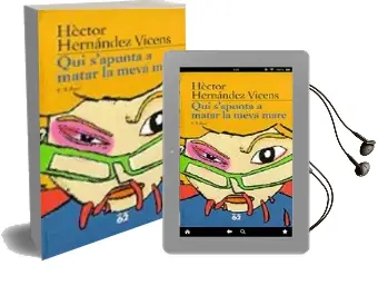 Descargar AudioLibro Qui s Apunta a Matar la Meva Mare de Hector Hernandez Vicens año 1997
