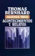 AudioLibro Acontecimientos y Relatos de Thomas Bernhard