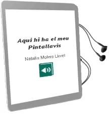 Descargar AudioLibro Aqui hi ha el meu Pintallavis de Natalia Molero Lloret año 1997