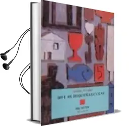 Descargar AudioLibro De las Pequeñas Cosas de Anton Arrufat año 1997