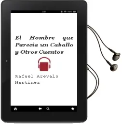 Descargar AudioLibro El Hombre que Parecia un Caballo y Otros Cuentos de Rafael Arevalo Martinez año 1997