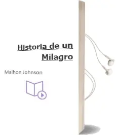 Descargar AudioLibro Historia de un Milagro de Malhon Johnson año 1997