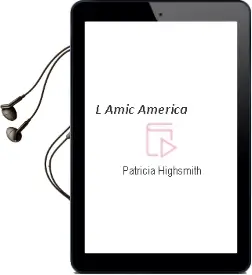 Descargar AudioLibro L Amic America de Patricia Highsmith año 1997