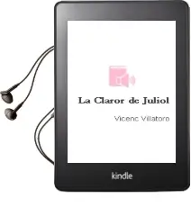 Descargar AudioLibro La Claror de Juliol de Vicenç Villatoro año 1997