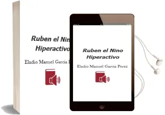 Descargar AudioLibro Ruben, el Niño Hiperactivo de Eladio Manuel Garcia Perez año 1997