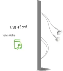 Descargar AudioLibro Tras el sol de Velma Wallis año 1997