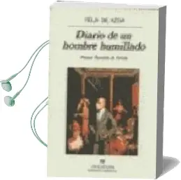 Descargar AudioLibro Diario de un Hombre Humillado (Premio Herralde de Novela 1987) de Felix De Azua año 1997