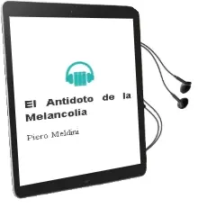 Descargar AudioLibro El Antidoto de la Melancolia de Piero Meldini año 1997