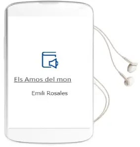 Descargar AudioLibro Els Amos del mon de Emili Rosales año 1997