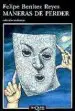 AudioLibro Maneras de Perder de Felipe Benitez Reyes