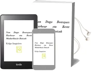 Descargar AudioLibro Non Dago Boasques Harbour: Eta Beste Madarikazio Batzuk de Kolgo Izaguirre año 1997