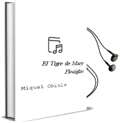Descargar AudioLibro El Tigre de Mary Plexiglas de Miquel Obiols año 1997