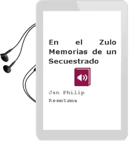 Descargar AudioLibro En el Zulo Memorias de un Secuestrado de Jan Philip Reemtsma año 1997