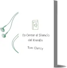 Descargar AudioLibro Op-Center: El Silencio del Kremlin de Tom Clancy año 1997