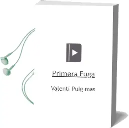 Descargar AudioLibro Primera Fuga de Valenti Puig Mas año 1997