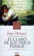 AudioLibro El Claro de los Trece Perros: (Premio Ciudad de Salamanca) de Jorge Marquez Diaz