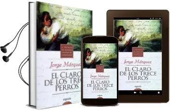 Descargar AudioLibro El Claro de los Trece Perros: (Premio Ciudad de Salamanca) de Jorge Marquez Diaz año 1997