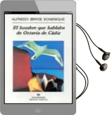 Descargar AudioLibro El Hombre que Hablaba de Octavia de Cadiz: Cuaderno de Navegacion en un Sillon Voltaire de Alfredo Bryce Echenique año 1997