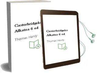 Descargar AudioLibro Casterbridgeko Alkatea (6ª Ed.) de Thomas Hardy año 1997