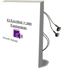 Descargar AudioLibro El Escritor y sus Fantasmas de Ernesto Sabato año 1997