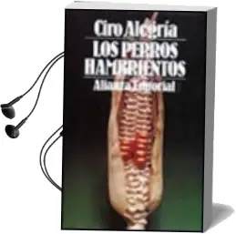 Descargar AudioLibro Los Perros Hambrientos (5ª Ed.) de Ciro Alegria año 1997
