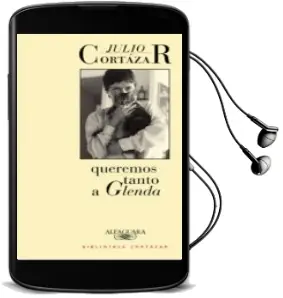 Descargar AudioLibro Queremos Tanto a Glenda de Julio Cortazar año 1997
