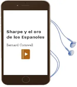 Descargar AudioLibro Sharpe y el oro de los Españoles de Bernard Cornwell año 1997