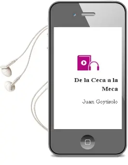 Descargar AudioLibro De la Ceca a la Meca de Juan Goytisolo año 1997